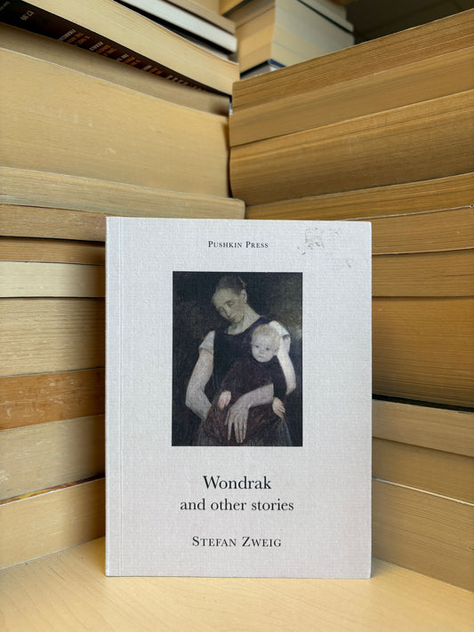 Stefan Zweig - Wondrak and Other Stories