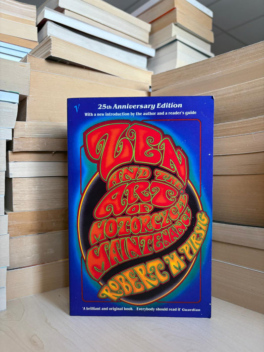 Robert M. Pirsig - Zen and the Art of Motorcycle Maintenance