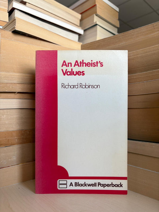 Richard Robinson - An Atheist's Values