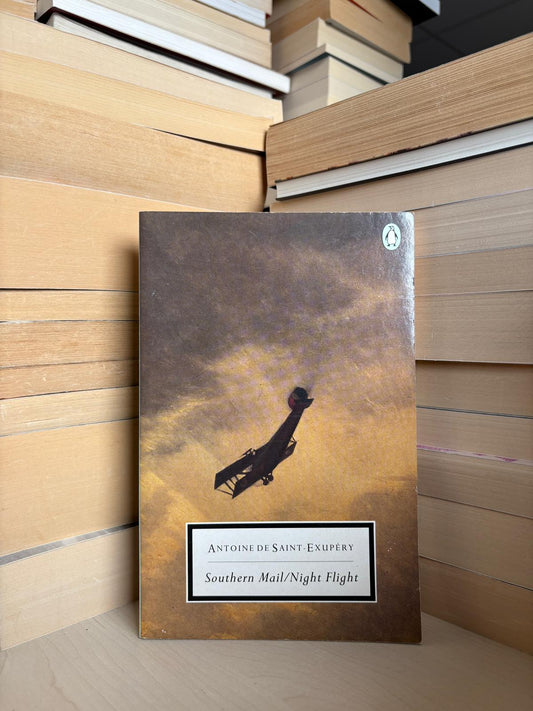 Antoine de Saint-Exupery - Southern Mail/Night Flight