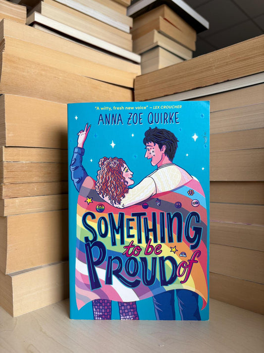 Anna Zoe Quirke - Something to be Proud Of