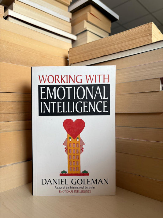 Daniel Goleman - Working with Emotional Intelligence