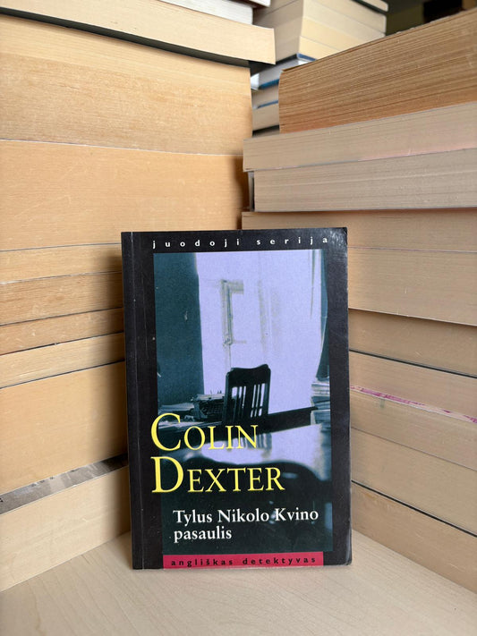 Colin Dexter - ,,Tylus Nikolo Kvino pasaulis"