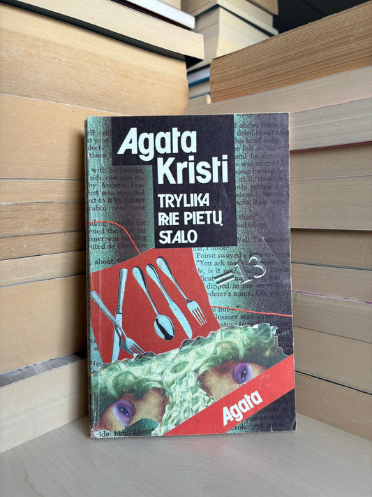 Agatha Christie - ,,Trylika prie pietų stalo"