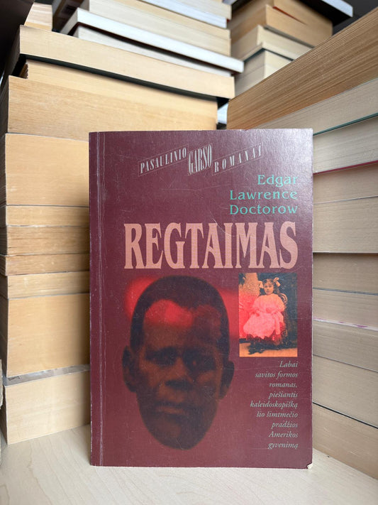 Edgar Lawrence Doctorow - ,,Regtaimas"