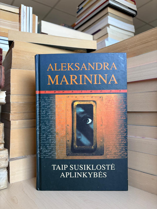 Aleksandra Marinina - ,,Taip susiklostė aplinkybės"