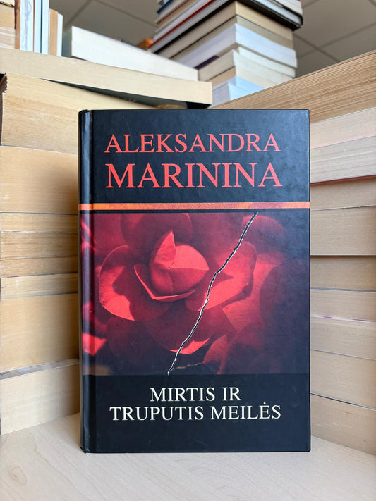 Aleksandra Marinina - ,,Mirtis ir truputis meilės"