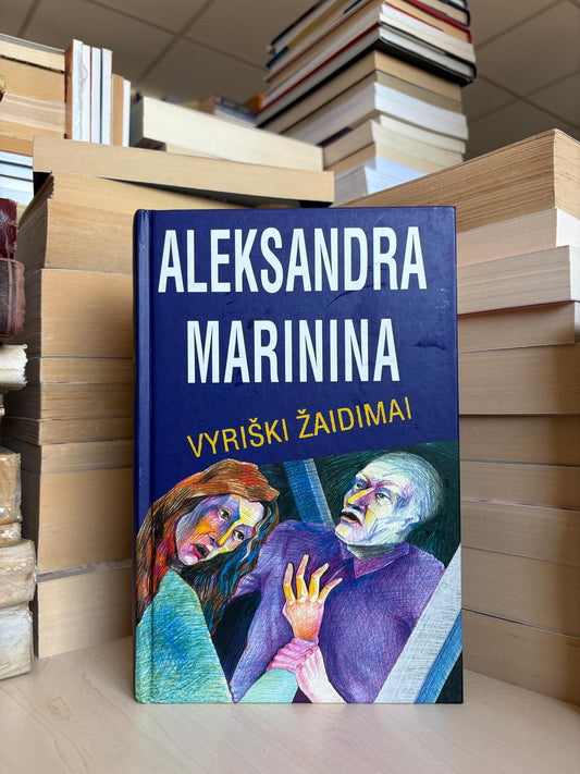 Aleksandra Marinina - ,,Vyriški žaidimai"