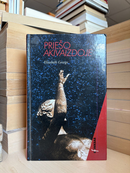 Elizabeth George - ,,Priešo akivaizdoje"
