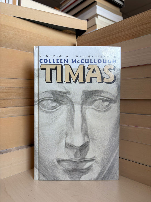 Colleen McCullough - ,,Timas"
