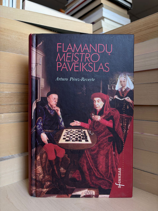 Arturo Perez-Reverte - ,,Flamandų meistro paveikslas"