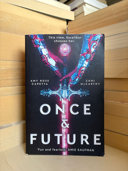 Amy Rose Capetta, Cori McCarthy - Once and Future