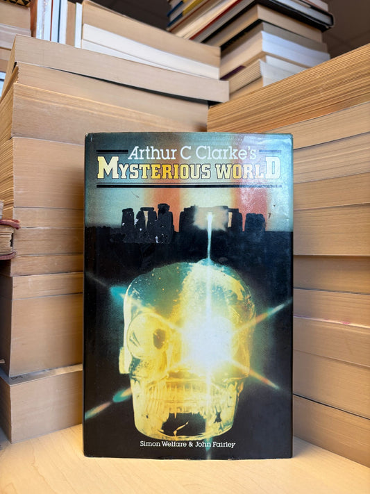 Simon Welfare, John Fairley - Arthur C. Clarke's Mysterious World