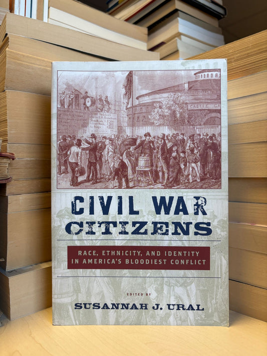 Susannah J. Ural - Civil War Citizens