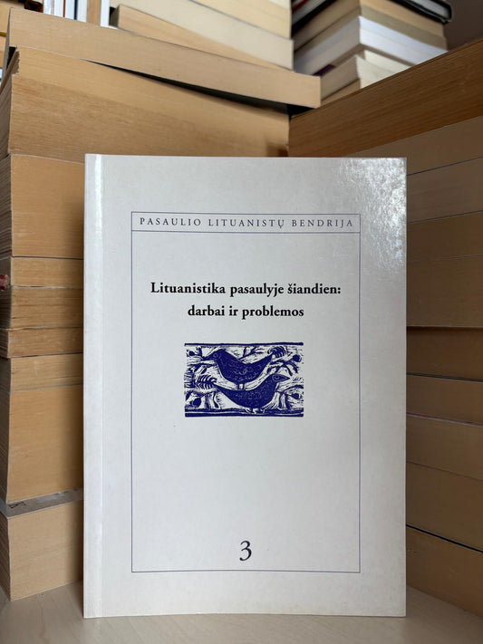 Lijana Janušaitienė - ,,Lituanistika pasaulyje šiandien: darbai ir problemos"