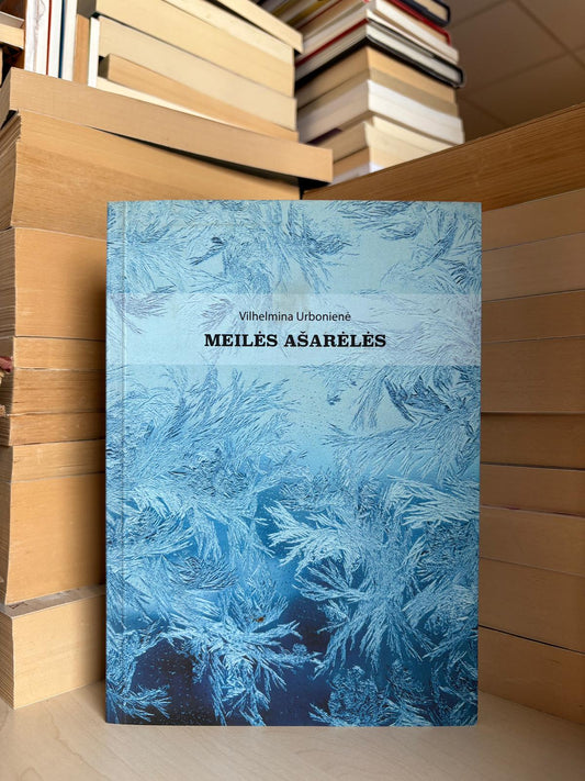 Vilhelmina Urbonienė - ,,Meilės ašarėlės"