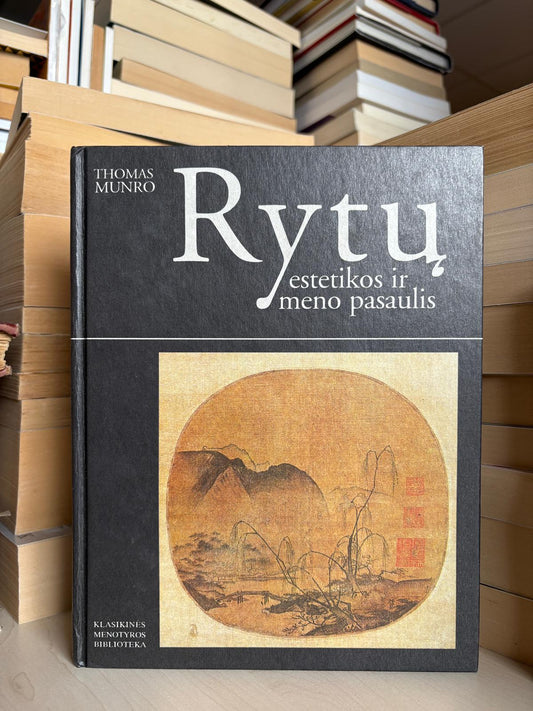 Thomas Munro - ,,Rytų estetikos ir meno pasaulis"