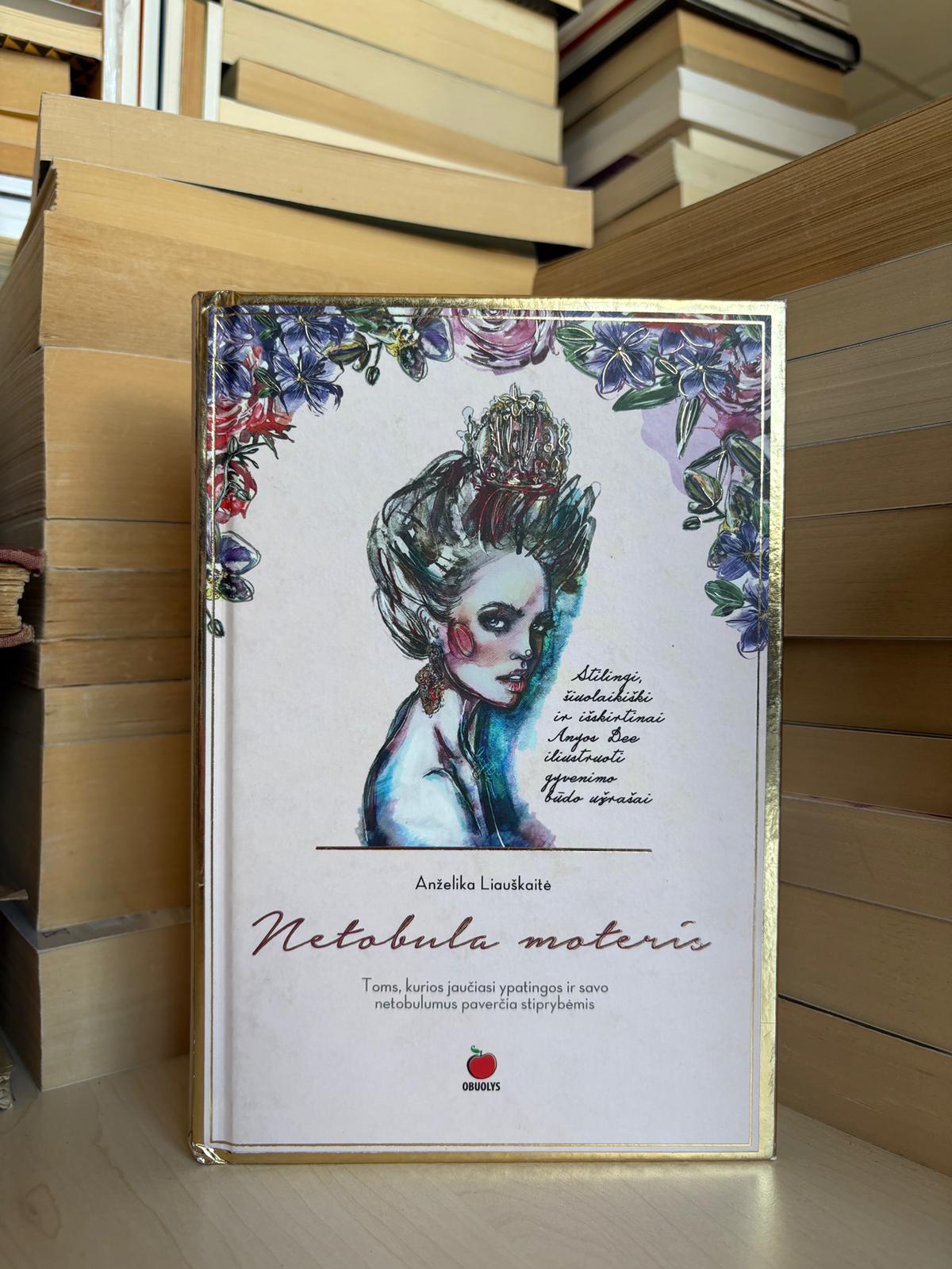 Anželika Liauškaitė - ,,Netobula moteris"