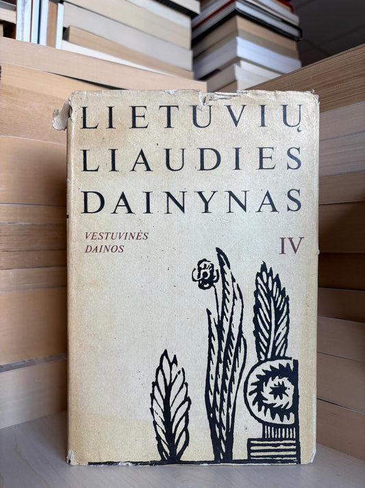 ,,Lietuvių liaudies dainynas: vestuvinės dainos IV"