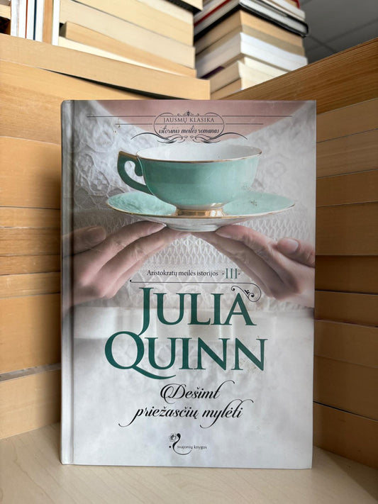 Julia Quinn - ,,Dešimt priežasčių mylėti"