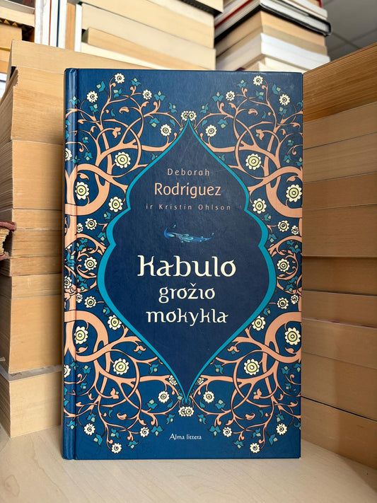 Deborah Rodriguez ir Kristin Ohlson - ,,Kabulo grožio mokykla"