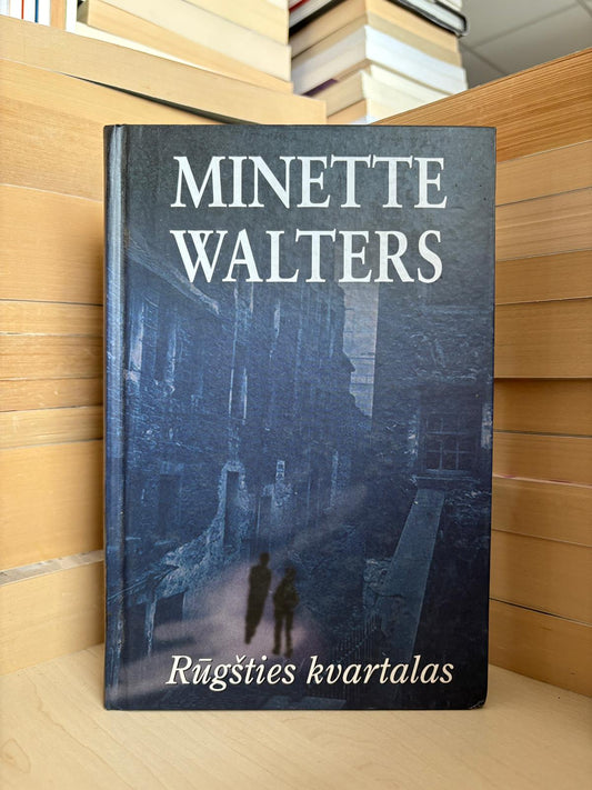 Minette Walters - ,,Rūgšties kvartalas"