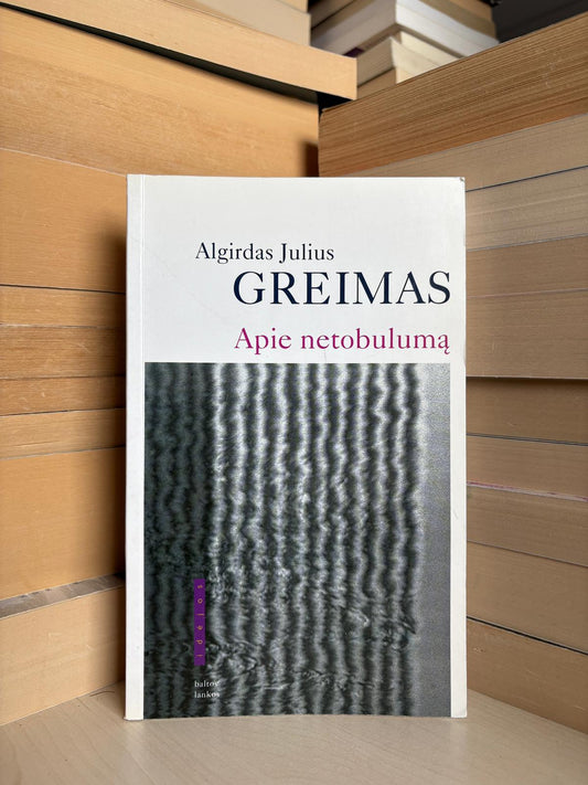 Algirdas Julius Greimas - ,,Apie netobulumą"