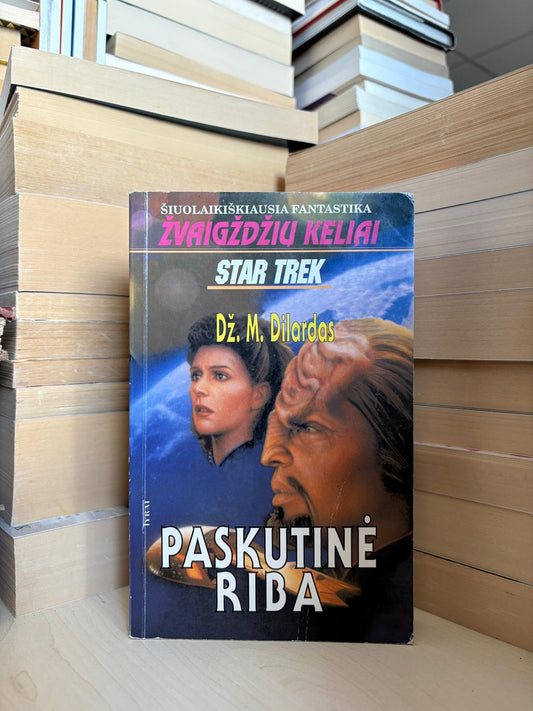 Dž. M. Dilardas - ,,Žvaigždžių keliai: Paskutinė riba"