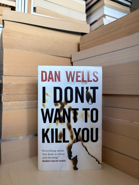 Dan Wells - I Don't Want to Kill You