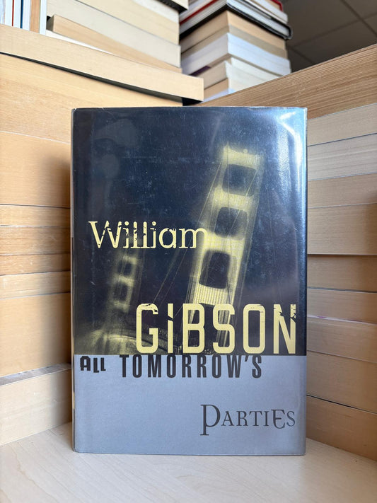 William Gibson - All Tomorrow's Parties