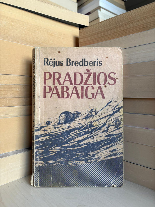 Ray Bradbury - ,,Pradžios pabaiga"
