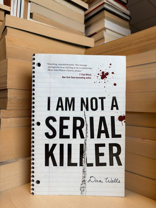 Dan Wells - I Am Not a Serial Killer