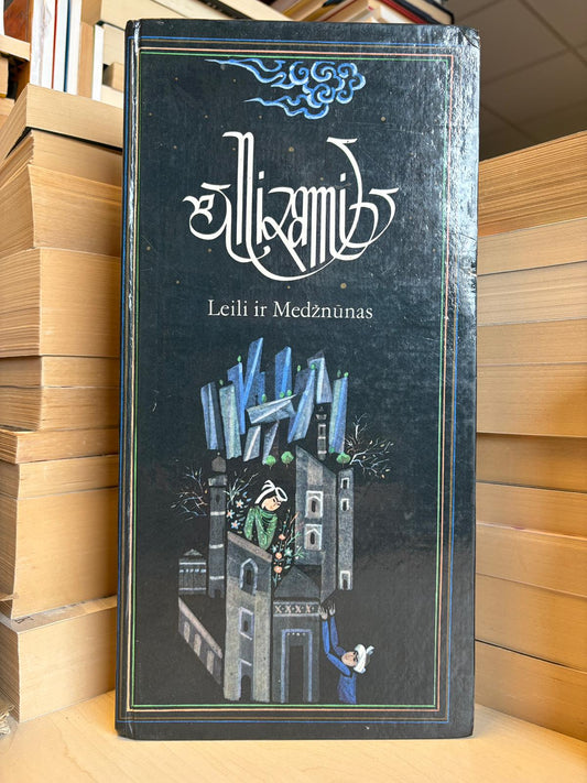 Nizami Gandževi - ,,Leili ir Medžnūnas"