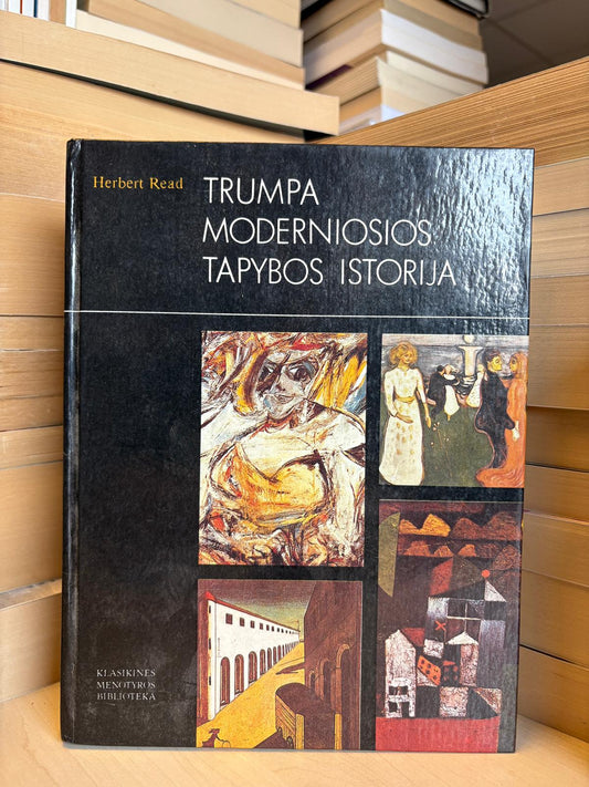 Herbert Read - ,,Trumpa moderniosios tapybos istorija"