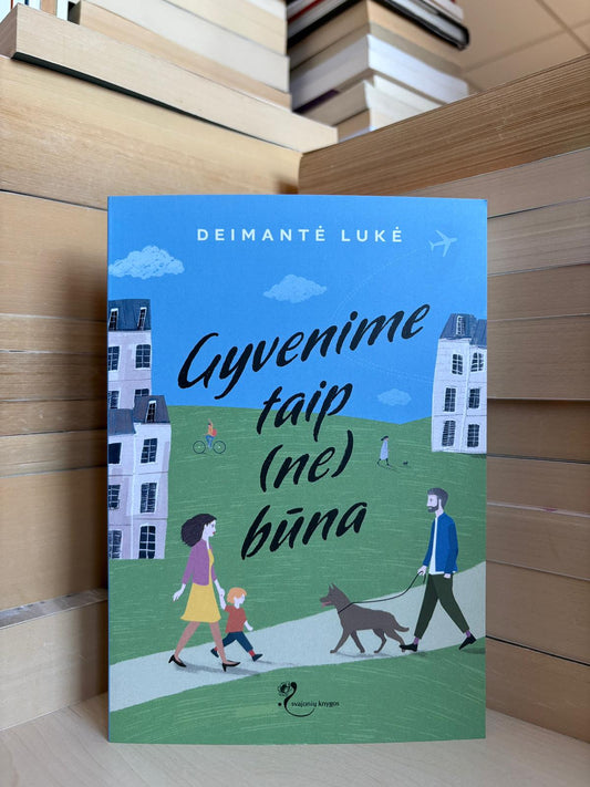 Deimantė Lukė - ,,Gyvenime taip (ne)būna"