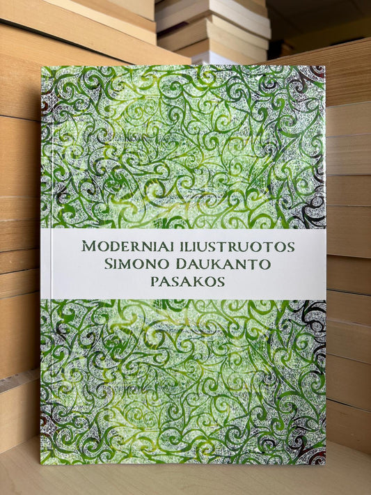 ,,Moderniai iliustruotos Simono Daukanto pasakos"