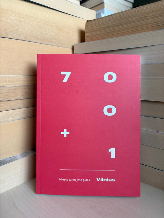,,701 Vilnius: miesto tyrinėjimo gidas"