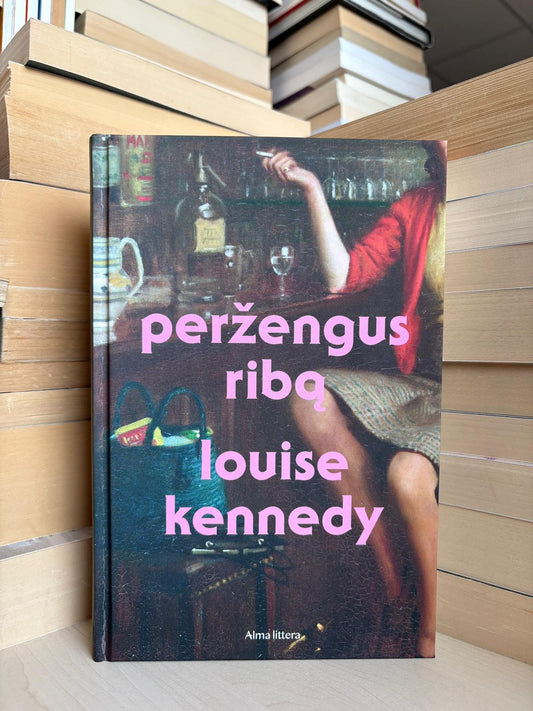 Louise Kennedy - ,,Peržengus ribą"