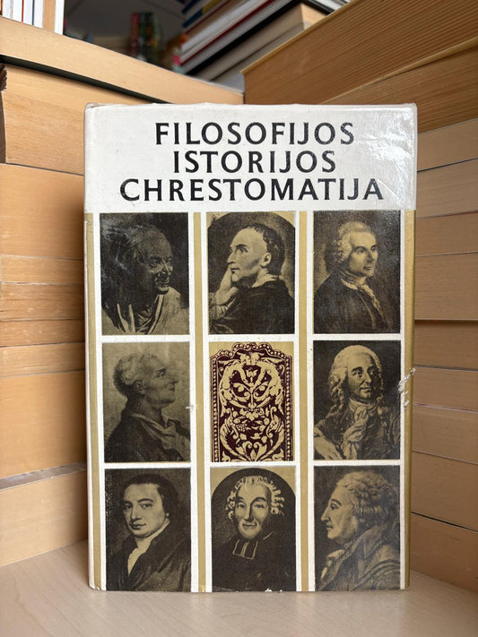 Bronius Genzelis - ,,Filosofijos istorijos chrestomatija: Naujieji Amžiai"