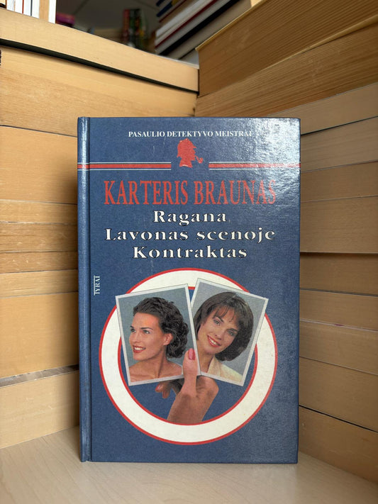 Karteris Braunas - ,,Ragana. Lavonas scenoje. Kontraktas"