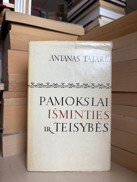 Antanas Tatarė - ,,Pamokslai išminties ir teisybės"