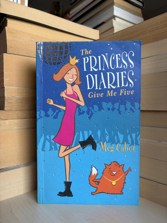 Meg Cabot - The Princess Diaries: Give Me Five