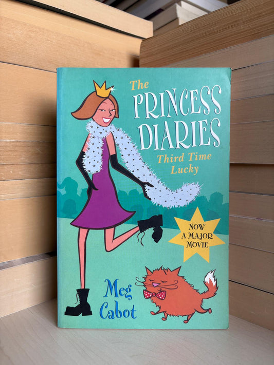 Meg Cabot - The Princess Diaries: Third Time Lucky