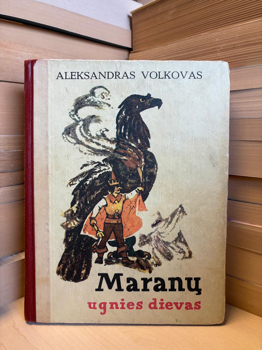 Aleksandras Volkovas - ,,Maranų ugnies dievas"