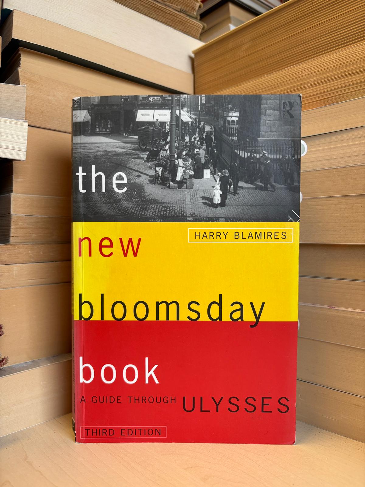 Harry Blamires - The New Bloomsday Book: A Guide Through Ulysses