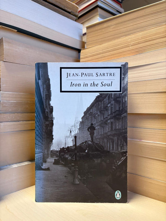 Jean-Paul Sartre - Iron in the Soul