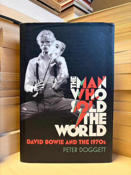 Peter Doggett - The Man Who Sold the World
