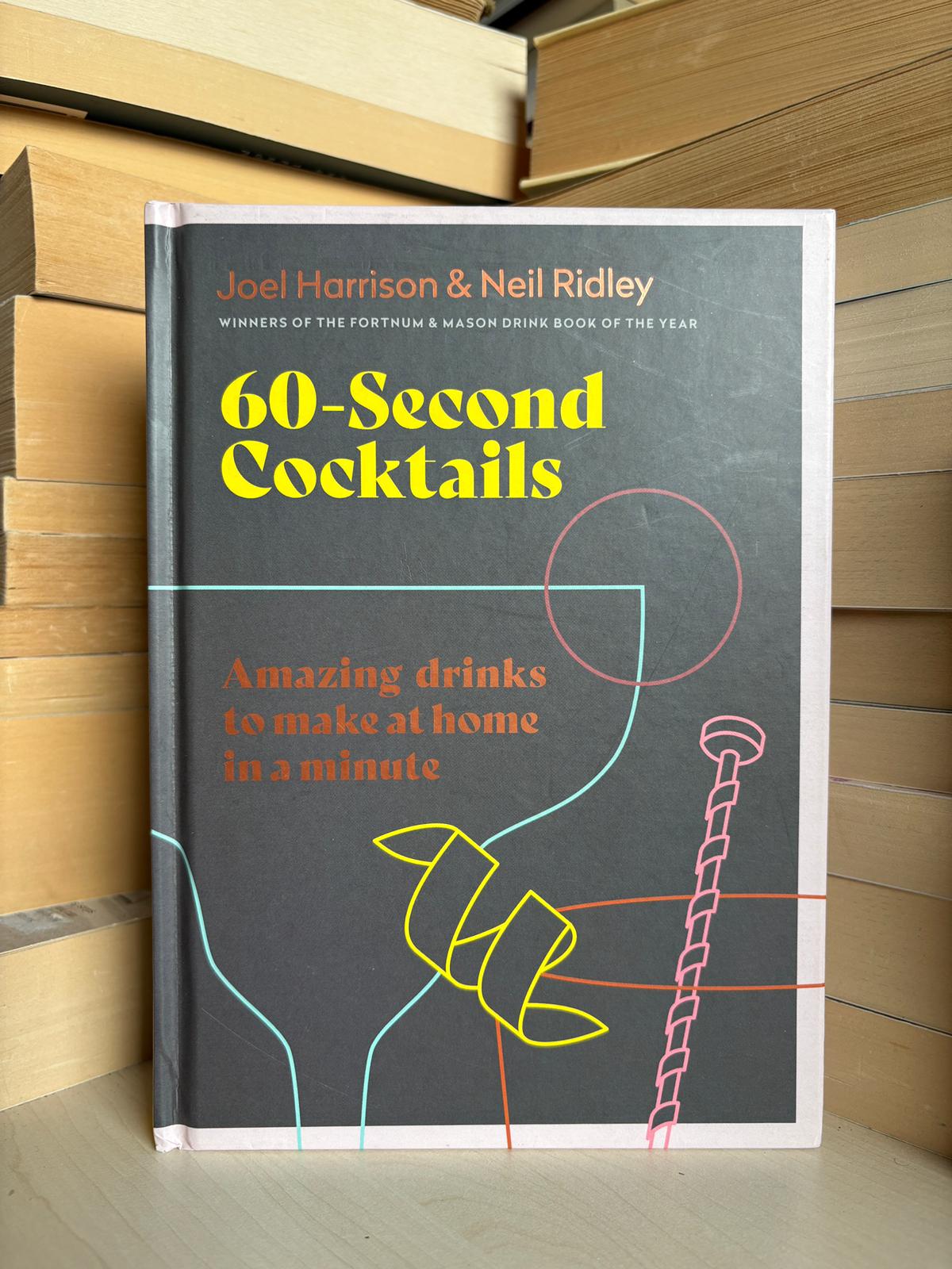 Joel Harrison, Neil Ridley - 60-Second Cocktails