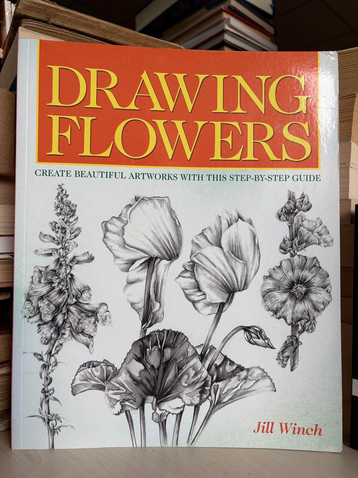 Jill Winch - Drawing Flowers