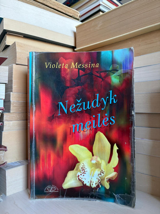 Violeta Messina - ,,Nežudyk meilės"